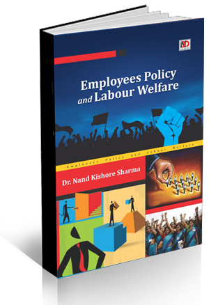 EMPLOYEES POLICY AND LABOUR  WELFARE